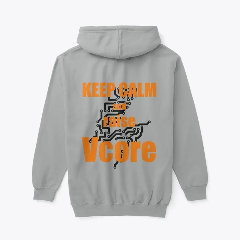 Keep Calm and Raise Vcore zipper hoodies